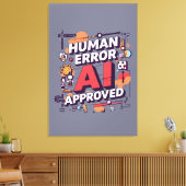 Bold “Human Error, AI Approved” Digital Art キャンバスプリント (インサイチュ (リビング))