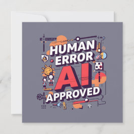 Bold “Human Error, AI Approved” Digital Art シーズンカード