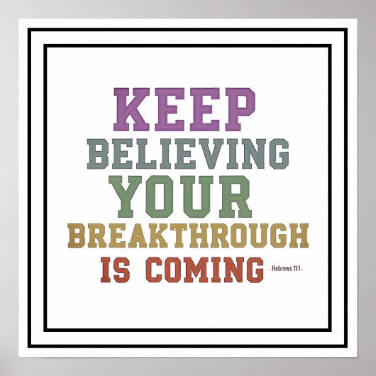 Bold Keep Believing Your Breakthrough Is Coming ポスター (正面)
