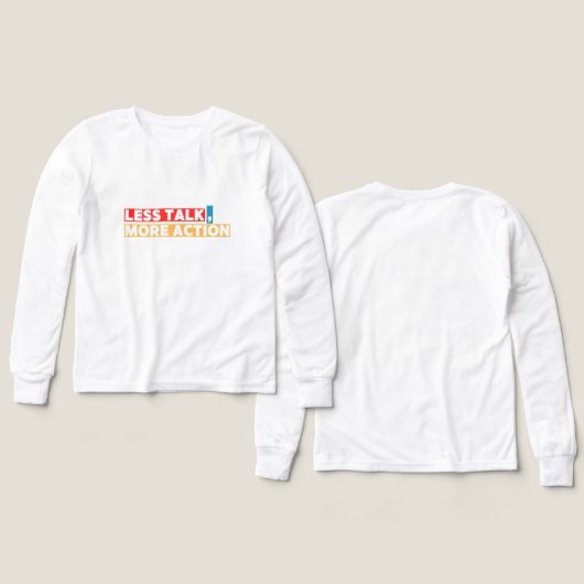 Bold Motivational Quote – Less Talk, More Action (デザイン 正面＆背面)