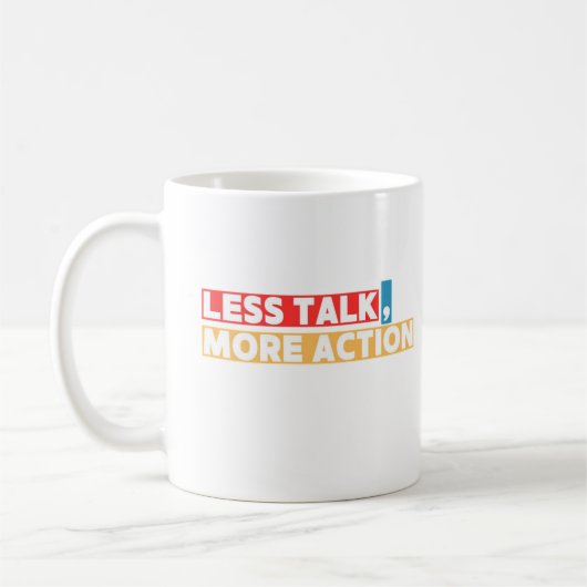 Bold Motivational Quote – Less Talk, More Action コーヒーマグカップ (左)
