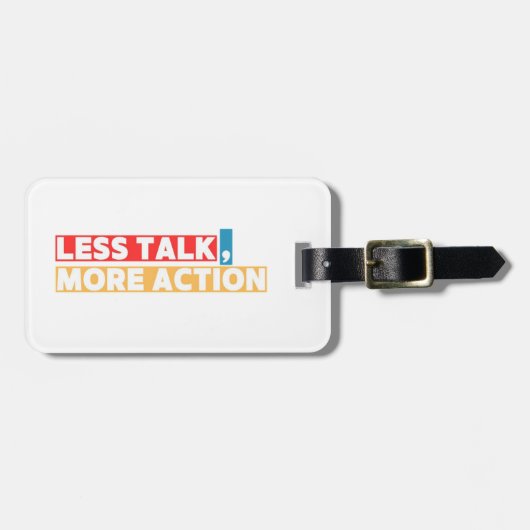 Bold Motivational Quote – Less Talk, More Action ラゲッジタグ (正面横)