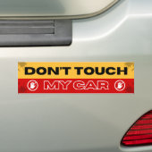 Bold Red and Yellow Don't Touch My Car バンパーステッカー (車上)