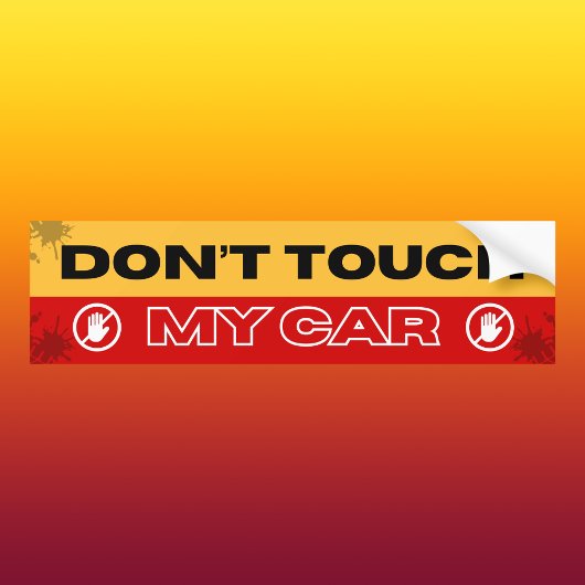 Bold Red and Yellow Don't Touch My Car バンパーステッカー