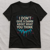 Bold Statement Tee; Funny Gift for Rebels Tシャツ