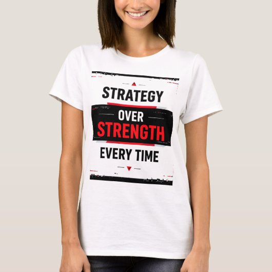 Bold "Strategy Over Strength Every Time" Graphic w Tシャツ (正面)