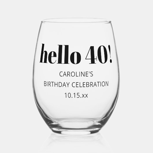 Bold Typography Modern 40th Birthday Party Custom ステムなしワイングラス (正面)