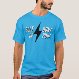 Bolt Up Dont Punt Dark Style 02 Tシャツ