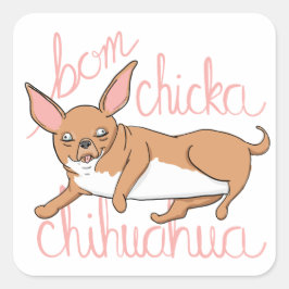 Bom Chickaのチワワのおもしろい犬のしゃれのステッカー スクエアシール