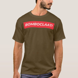 Bomboclaat Tシャツ