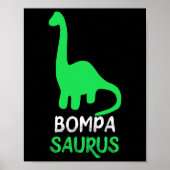 Bompa-saurus Funny Dino Dinosaur Bompasaurus  ポスター (正面)