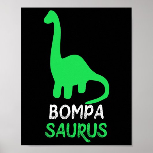 Bompa-saurus Funny Dino Dinosaur Bompasaurus  ポスター (正面)
