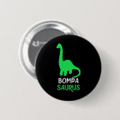 Bompa-saurus Funny Dino Dinosaur Bompasaurus 缶バッジ (正面&裏面)