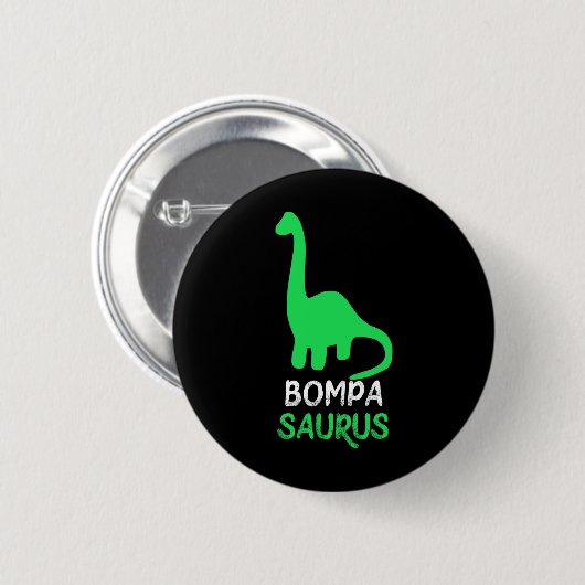 Bompa-saurus Funny Dino Dinosaur Bompasaurus 缶バッジ (正面&裏面)