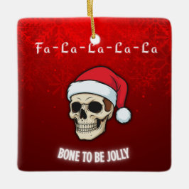 Bone to Be Jolly | Deck the Halls with Skulls セラミックオーナメント
