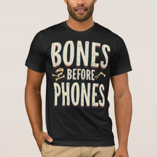 Bones Before Phones Tシャツ
