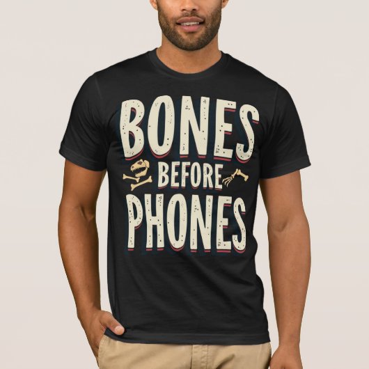 Bones Before Phones Tシャツ (正面)