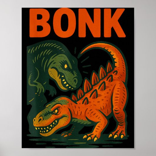 Bonk Dinosaur Funny Prehistoric Humor Design  ポスター (正面)