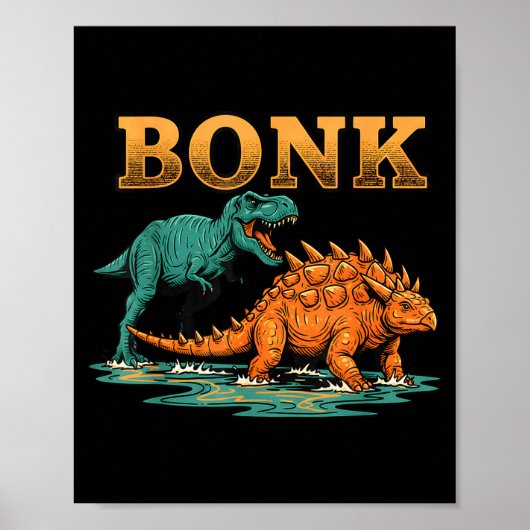 Bonk Dinosaur Funny Prehistoric Humor Design  ポスター (正面)