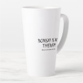 Bonsai is My Therapy funny quote for bonsai lovers カフェラテマグ (右アングル)
