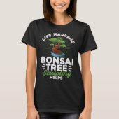 Bonsai Tree Owner Life Happens Bonsai Tree Sculpti Tシャツ (正面)