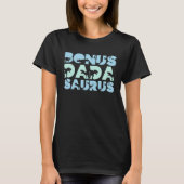Bonus Dada Saurus Rex Dadasaurus Stepdad Dino Step Tシャツ (正面)