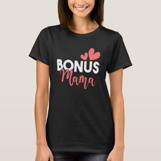 Bonus Mama Stepmother Stepmom Motherhood Family Me Tシャツ (正面)