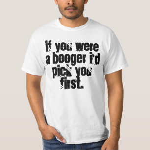 booger私は最初に選びます。 Tシャツ