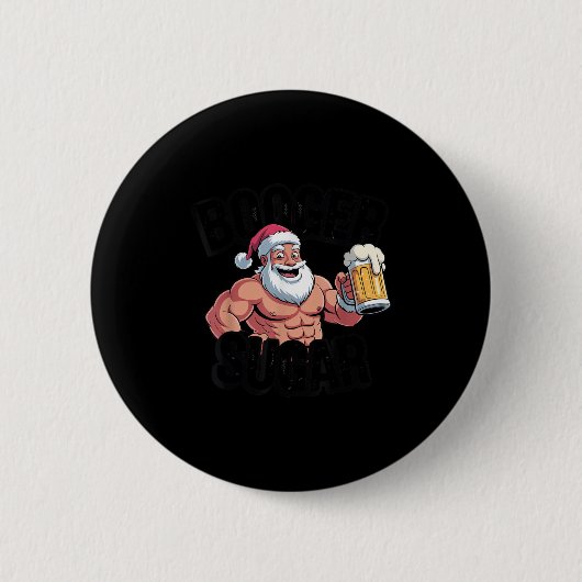 Booger Sugar Santa Funny Muscular Christmas Meme B 缶バッジ (正面)