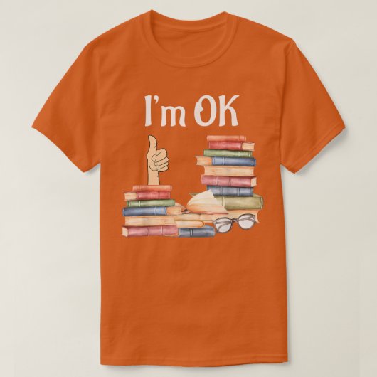 Book  I'm Ok, Book, Reading, Reading Book  Tシャツ (デザイン正面)