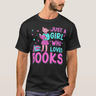 Book Lover Bookworm Reading Just A Girl Who Loves  Tシャツ