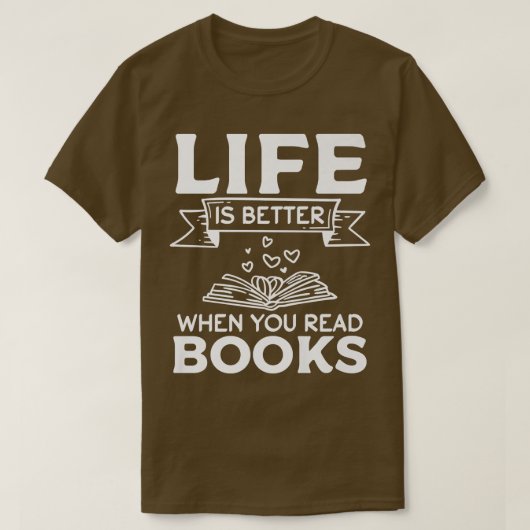 Book Lover Librarian I Life Is Better When You Rea Tシャツ (デザイン正面)