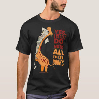 Book Lovers Giraffe Yes I Need All Classic T-Shirt Tシャツ