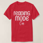 Book Reading Mode On Library Book Lover Reading Bo Tシャツ (デザイン正面)