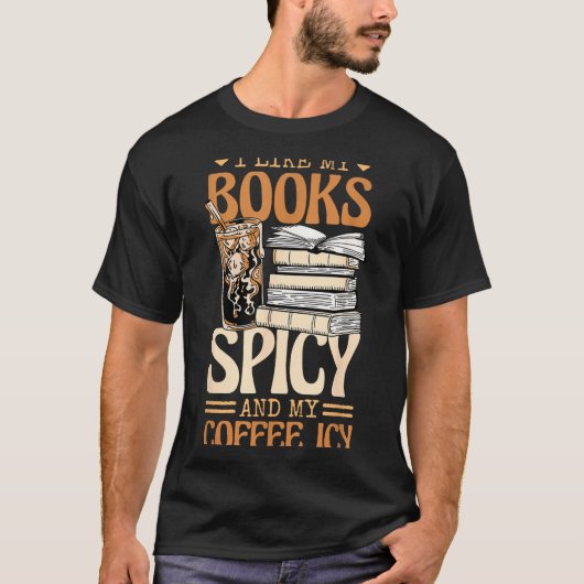 Bookish Bookworm I Like My Books Scy And My Coffee Tシャツ (正面)