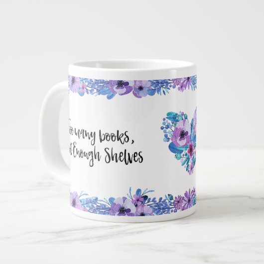 Bookish Problems Mug #1 - Too Many Books ジャンボコーヒーマグカップ (正面左)
