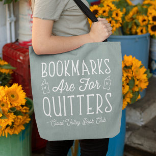 Bookmarks Are For Quitters Personalized Book Club トートバッグ