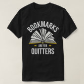 bookmarks-are-for-quitters, reading, books, gift,  tシャツ (デザイン正面)