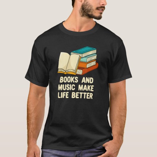 Books and Music Make Life Better Bookworm Musician Tシャツ (正面)