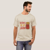 Books Are My Jam – Funny Book Lover T-Shirt Tシャツ (正面フル)
