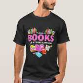 Books Are My Love Language Reading Lover Librarian Tシャツ (正面)