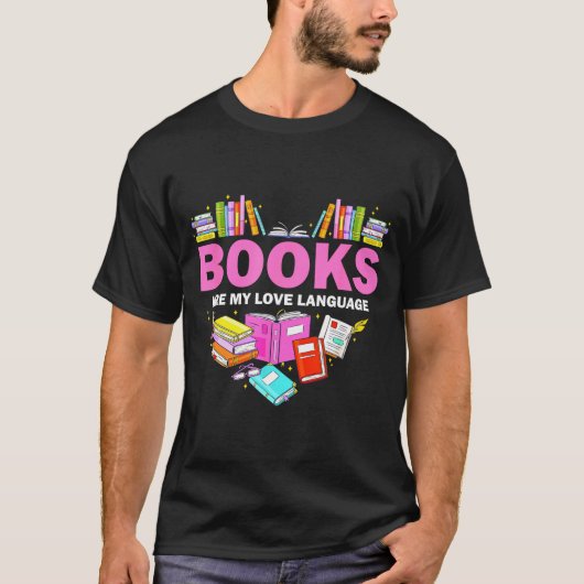 Books Are My Love Language Reading Lover Librarian Tシャツ (正面)