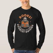 Books Because Its Too Peopley Outside Skeleton Rea Tシャツ (正面)