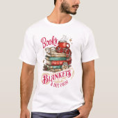 Books Blankets and Hot Cocoa  Tシャツ (正面)