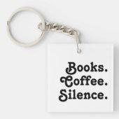 “Books. Coffee. Silence." | Minimalist  キーホルダー (正面)