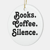 “Books. Coffee. Silence." | Minimalist  セラミックオーナメント (左)