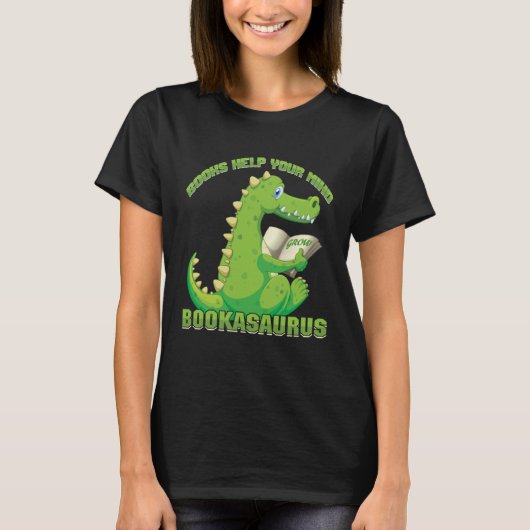 Books help your mind grow Bookasaurus Reading Teac Tシャツ (正面)