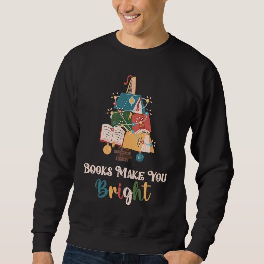 Books Make You Bright Christmas Lights Librarian B スウェットシャツ (正面)