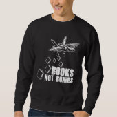 Books Not Bombs Book  Reader Reading Literature スウェットシャツ (正面)