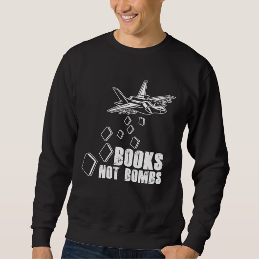 Books Not Bombs Book  Reader Reading Literature スウェットシャツ (正面)